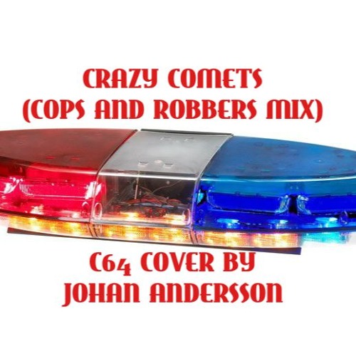 Crazy Comets (cops and robbers mix)