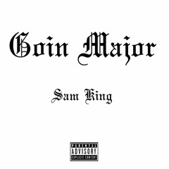 Goin Major (prod. Kronos Beats)
