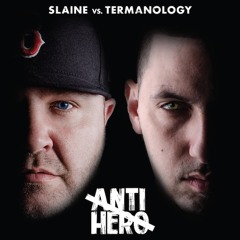 Slaine vs Termanology "Anti-Hero" ft (Bun B & Everlast)Prod By DJ Premier