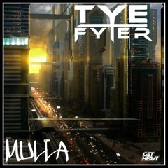 TYE FYTER - MULLA [EXCLUSIVE]