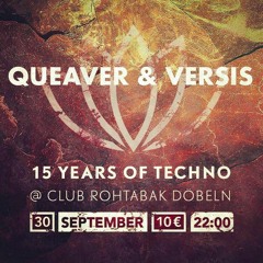 Queaver & Versis Live @ 15 Jahre Club Rohtabak Doebeln (30.09.2017)