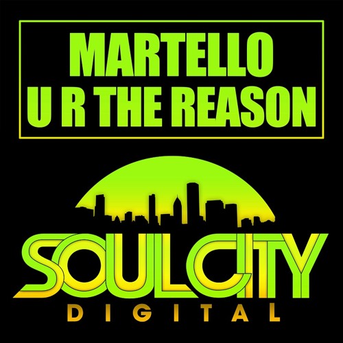 Martello - U R The Reason (Audio Jacker & Soul Power Radio Edit)