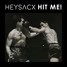 HEYSACX - Hit Me (Extended Mix)
