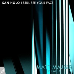 San Holo - I Still See Your Face (Watashi ReVibe✨)