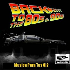 80s 90s Rock Pop En Español Mix Oaxaca México