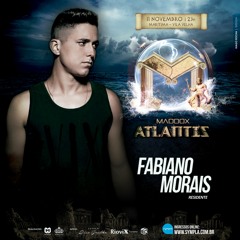DJ Fabiano Morais - Maddox Atlantis (Promo Set)