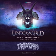 Underworld Official Mixtape Series #3 - Triceradrops