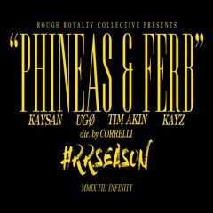 Phineas & Ferb (Kaysan // Ugø // Tim Akin // Kayz)(Prod. Flowzart)