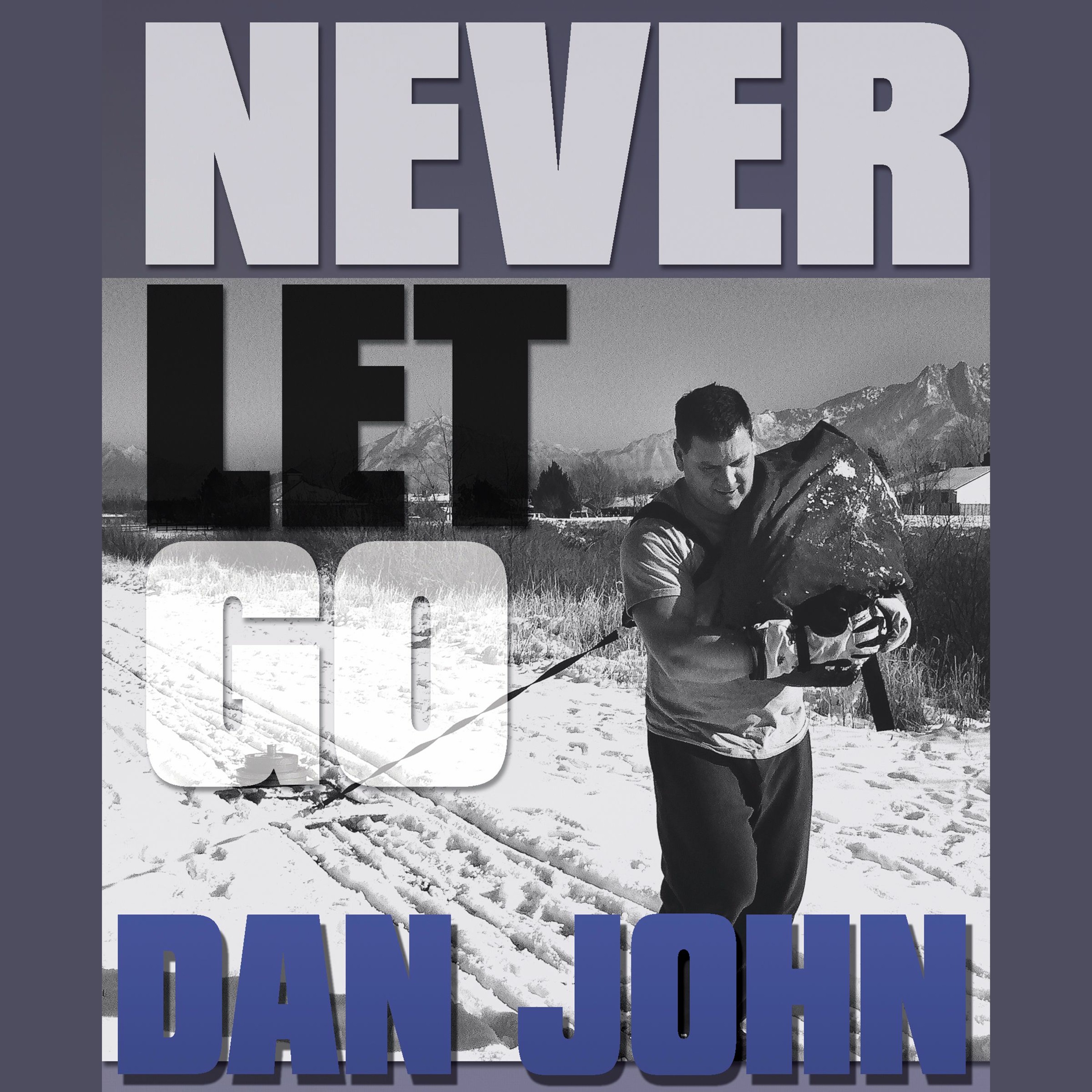 Dan John Never Let Go Sample episode artwork
