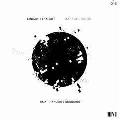 [ILM048]  Linear Straight , GIORDANØ , Hanubis | Martian Moon