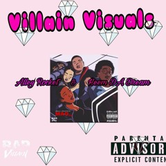 Villain Visuals- Alley Rocket & Heem Da Dream ( Prod by. Tash)