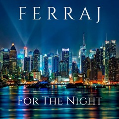 For The Night (Prod. Kid Flash)