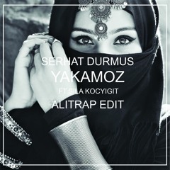 Serhat Durmus - Yakamoz (ft. Sıla Koçyiğit) (Alitrap Edit)