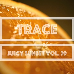Trace - Juicy sunset vol. 39