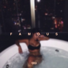 Famous (prod. NAC)