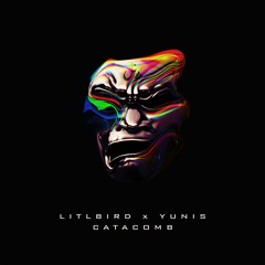 Litlbird x yunis - Catacomb