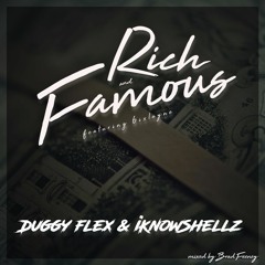Rich & Famous ft. 6ixlayne (prod. Duggy Flex & iKnowShellz)