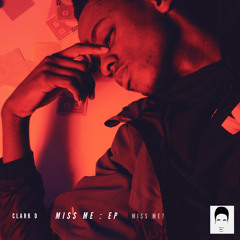 Miss me (prod. by Clark D)