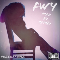 FWY prod by RETRO 1