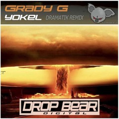 GRADY G - YOKEL (DRAMATIK REMIX)