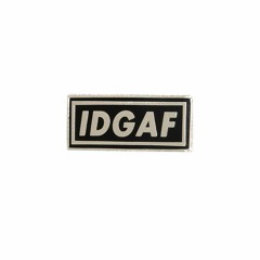 IDGAF (Feat. Dante Stoic) Prod. Tantu Beats
