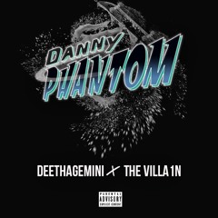 Danny Phantom (ft. The Villain) [Prod. by Rascal]