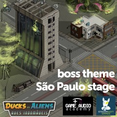 [Contest] Ducks vs. Aliens - São Paulo Stage - Boss Theme - Once For All