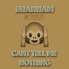 Can't Tell Me Nothing (prod. J.Nabs)