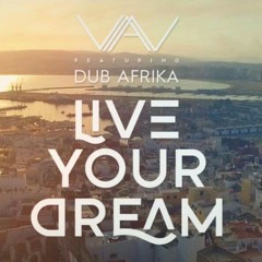 Stream VAN ft Dub Afrika - Live Your Dream (Official Mus.mp3 by La 3ala9a  Tv | Listen online for free on SoundCloud