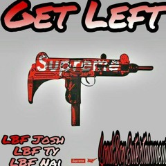 Nai Floxks x Ty Floxks x LBF Josh- Get Left