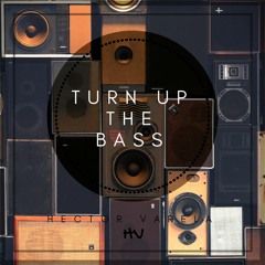 Turn Up the Bass(Original Mix)