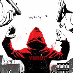 YUNGT-WHY?  Prod. By JAYMACK