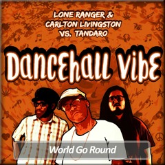 LONE RANGER - WORLD GO ROUND