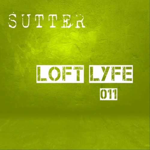 Sutter - Loft Lyfe - 011