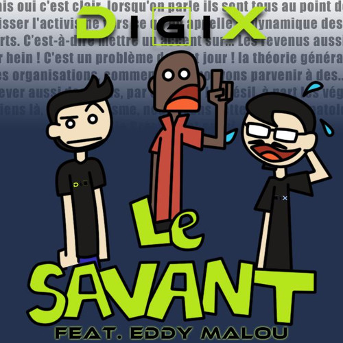 DigiX ft Eddy Malou - Le Savant (Original Mix)