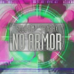 .soldat + ShinraX - noarmor (prod. Kid Ghillie)