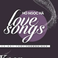 Liên Khúc- Chờ Một Tiếng Yêu, Đi Về Đâu - Hồ Ngọc Hà