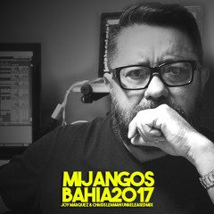 Mijangos - Bahia  (Joy Marquez & Chriss Lerman Remix 2017) Master Final