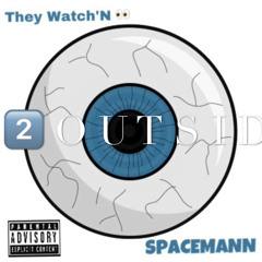 SPACEMANN - THEY WATCHING - (prod. by GMajorGotBeats)