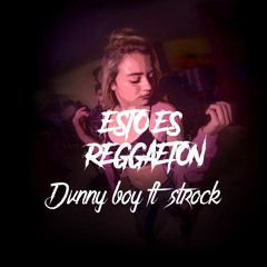 Esto Es Reggaeton - Dj Danny boy Ft  Strock