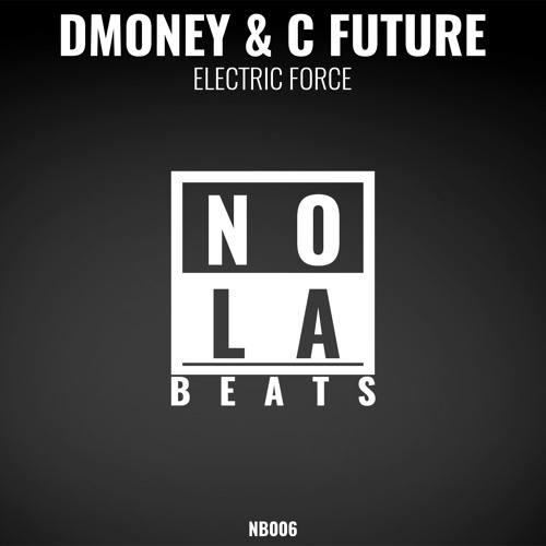 DMONEY N C FUTURE (ELECRTIC FORCE ) OUT MONDAY 10-9-17