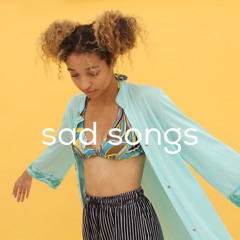 Sad Songs - Maya Jones