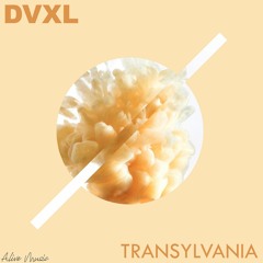 DVXL - TRANSYLVANIA ( ORIGINAL MIX ) [Alive Music Retro Song]