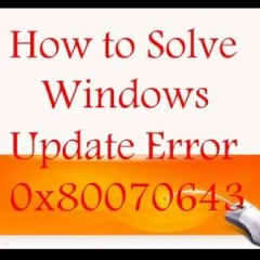 How To Fix Windows Error 0x80070643