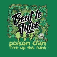 PC - Fire Up This Funk (Beat Le Juice Remix) [FREE DOWNLOAD]