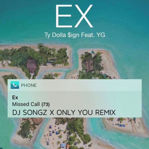 DJSONGZ X EX - TY DOLLA SIGN X ONLY YOU REMIX