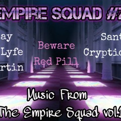The Empire Squad #2 feat. KayDay, Price Lyfe, Ray Martin, Beware, Red Pill, Santa RM, Cryptic Wisdom