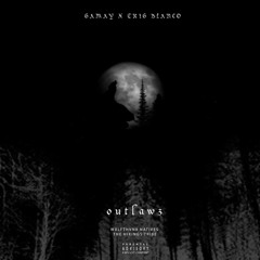 Gamay - Outlawz Ft Trig Blanco