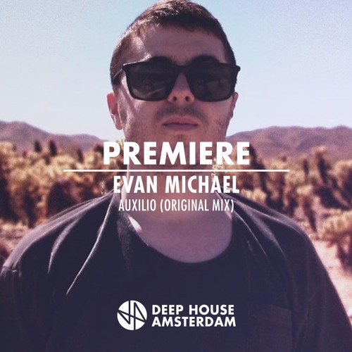 Premiere: Evan Michael - Auxilio (Original Mix)