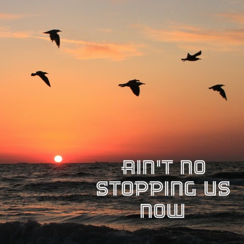 ain t no stopping us now mp3 download